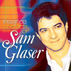 Inspired: The Best Of Sam Glaser